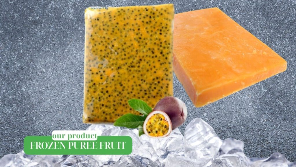 Premium Frozen Fruit Purees from Vietnam – Passion Fruit & Pineapple